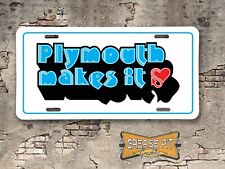 Plymouth Makes It  Booster License Plate picture