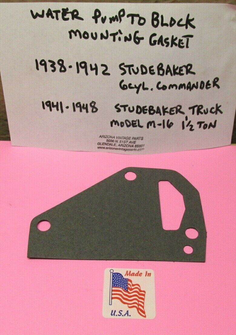 1938 TO 1948 STUDEBAKER COMMANDER + M16 TRUCK  6 CYL. WATER PUMP MOUNTING GASKET