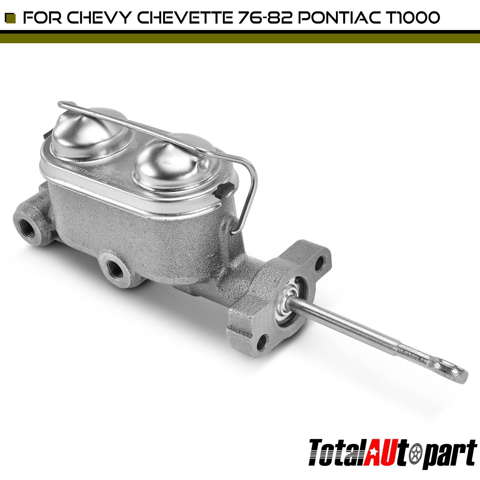 Brake Master Cylinder w/ Reservoir for Chevrolet Chevette 76-82 Pontiac T1000