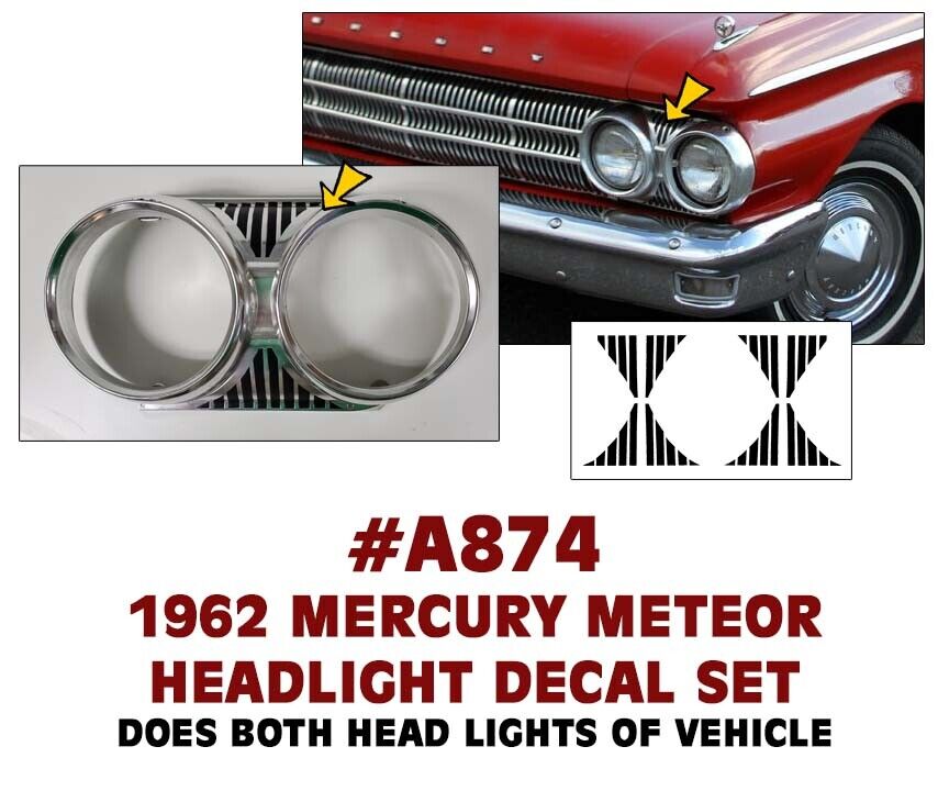 A874 1962 MERCURY METEOR - HEADLIGHT BEZEL INSERT DECALS 